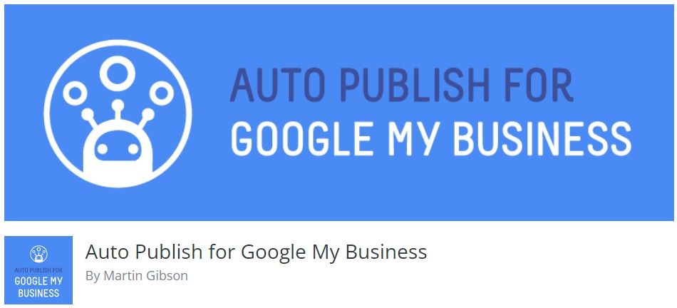 Free WordPress Plugin: Auto Publish for Google My Business